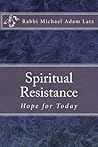 Spiritual Resistance: Hope for Today