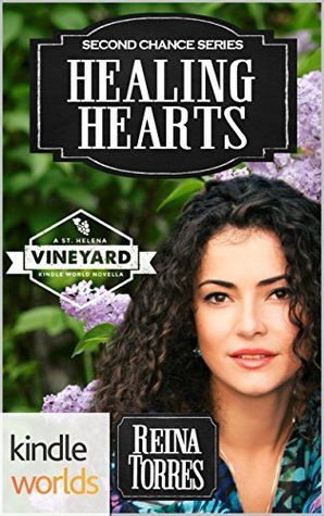 Healing Hearts (St. Helena Vineyard Universe; Second Chance #3)