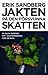 Jakten på den försvunna skatten by Erik Sandberg