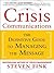 Crisis Communications: The Definitive Guide to Managing the Message