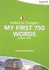 Maltese for Foreigners: My First 750 Words in Maltese (Maltese and English Edition)