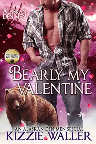 Bearly My Valentine (Foxhollow Den Book 4)