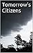 Tomorrow's Citizens by Alexander Smith