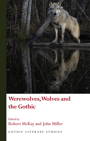 Werewolves, Wolves and the Gothic (Hardcover)