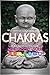 Chakras: Balance Your Mind,...