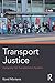 Transport Justice: Designin...
