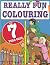 Really Fun Colouring Book F...