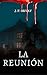 LA REUNIÓN (Spanish Edition)