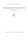Un juego peligroso (Antología poética 1977-2002) Un juego peligroso (Antología poética 1977-2002)