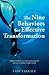 The Nine Behaviors for Effective Transformation: Explore the discovery of diving deep into the journey of mindset transformation