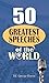 50 Greatest Speeches of the World: Inspiring Words from Leaders, Rebels, Thinkers Who Changed History