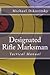 Designated Rifle Marksman: Tactical Manual