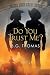Do You Trust Me?