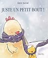 juste un petit bout ! by Émile Jadoul juste un petit bout ! by Émile Jadoul