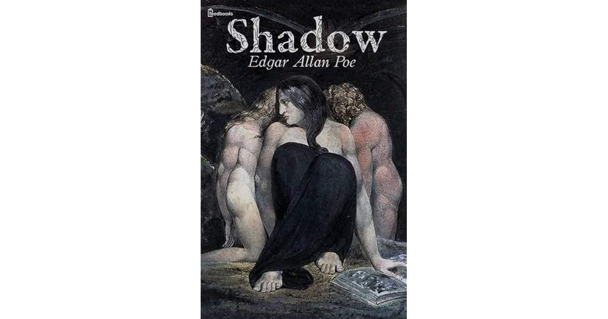 Shadow: A Parable by Edgar Allan Poe