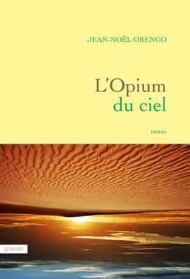 L'Opium du ciel (Littérature Française)