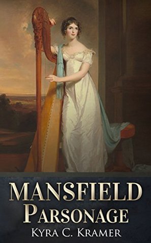 Mansfield Parsonage: A Mansfield Park Regency Novel (Kindle Edition)
