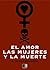 El amor, las mujeres y la muerte by Arthur Schopenhauer