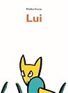 Lui by Malika Doray Lui by Malika Doray