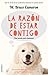 La razón de estar contigo 1 - La razón de estar contigo: La novela en la que se basó la película Tu mejor amigo (Spanish Edition)