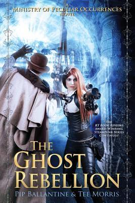The Ghost Rebellion (Ministry of Peculiar Occurrences, #5)
