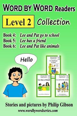 Word by Word Readers Level 2 Collection: Lee and Pat Go to School, Lee Has a Friend, Lee and Pat Like Animals