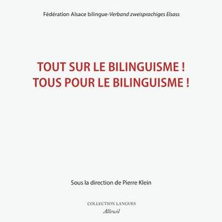Tout sur le bilinguisme ! Tous pour le bilinguisme ! (French Edition)