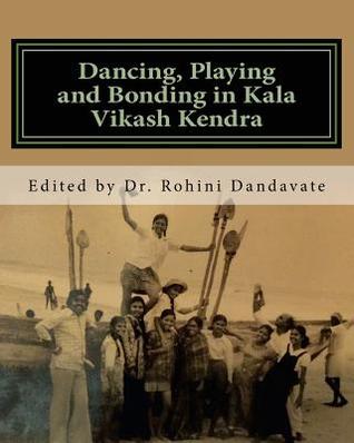 Dancing, Playing and Bonding in Kala Vikash Kendra