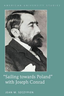"Sailing Towards Poland" with Joseph Conrad