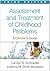 Assessment and Treatment of Childhood Problems: A Clinician's Guide