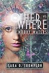 Muddy Waters (Otherwhere, #1)