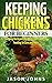 Keeping Chickens for Beginn...