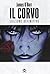 Il Corvo by James O'Barr Il Corvo by James O'Barr