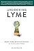 Unlocking Lyme: Myths, Truths, and Practical Solutions for Chronic Lyme Disease