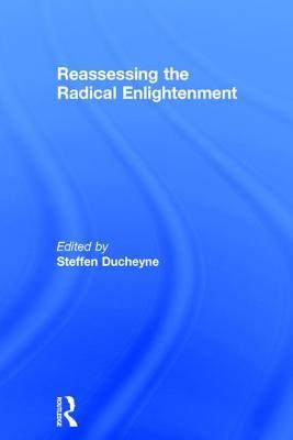 Reassessing the Radical Enlightenment