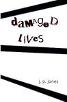Damaged Lives