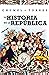 La historia de la República