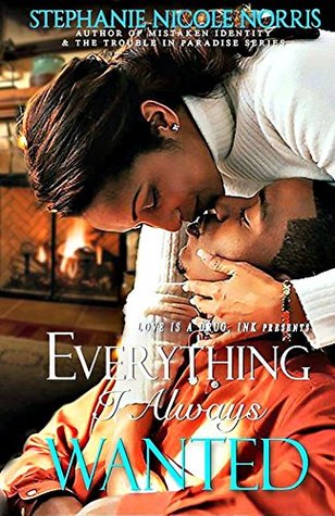 Everything I Always Wanted (Kindle Edition)