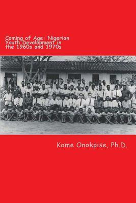Coming of Age: Nigerian Youth Development in the 1960s and 1970s