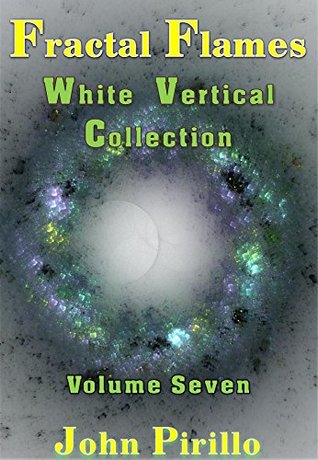 Fractal Flames White Vertical Collection Volume Seven: 100 fab, exciting, awesome, gorgeous, beautiful & mesmerizing images created in fractal space. (Kindle Edition)