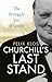Churchill's Last Stand: The Struggle to Rebuild Europe