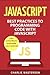 JavaScript: Best Practices to Programming Code with JavaScript (JavaScript, Java, Python, Code, Programming Language, Programming, Computer Programming)