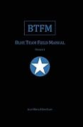 Blue Team Field Manual (BTFM) (Field Manual Series)