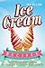 Ice Cream Recipes: Homemade Ice Cream Recipes to Learn How to Make Ice Cream at Home!