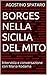 BORGES NELLA SICILIA DEL MITO: Intervista e conversazione con Maria Kodama (Italian Edition)