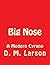 Big Nose: A Modern Cyrano