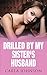 Drilled By My Sister's Husband