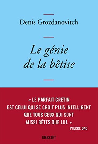 Le génie de la bêtise (French Edition)