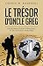 Le Trésor d'oncle Greg: un roman plein d'énigmes et de fuseaux horaires