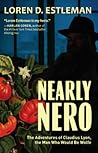 Nearly Nero: The Adventures of Claudius Lyon, the Man Who Would Be Wolfe Nearly Nero: The Adventures of Claudius Lyon, the Man Who Would Be Wolfe